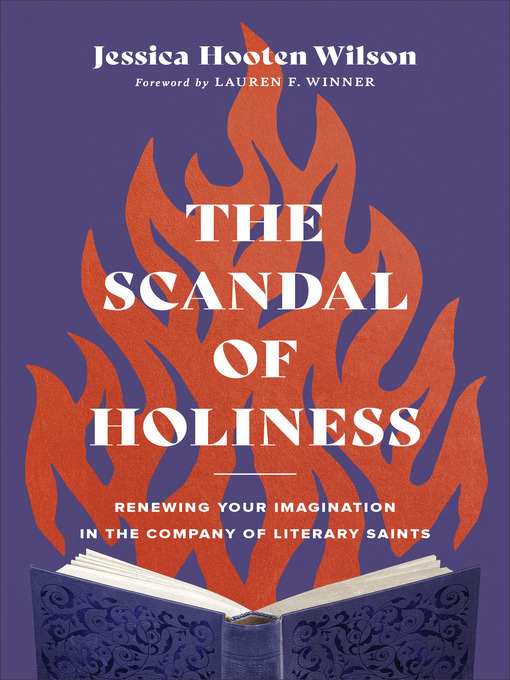 Title details for The Scandal of Holiness by Jessica Hooten Wilson - Available